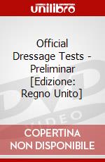 Official Dressage Tests - Preliminar [Edizione: Regno Unito] dvd