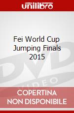 Fei World Cup Jumping Finals 2015 dvd