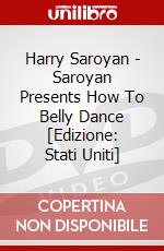 Harry Saroyan - Saroyan Presents How To Belly Dance [Edizione: Stati Uniti] dvd