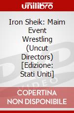 Iron Sheik: Maim Event Wrestling (Uncut Directors) [Edizione: Stati Uniti] dvd