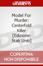 Model For Murder: Centerfold Killer [Edizione: Stati Uniti] dvd