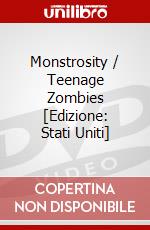 Monstrosity / Teenage Zombies [Edizione: Stati Uniti] dvd