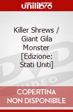 Killer Shrews / Giant Gila Monster [Edizione: Stati Uniti] dvd