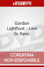 Gordon Lightfoot - Live In Reno dvd