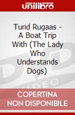 Turid Rugaas - A Boat Trip With (The Lady Who Understands Dogs) dvd
