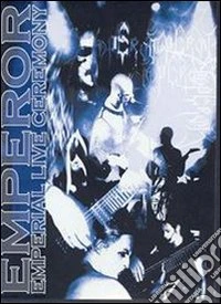 Emperor. Emperial Live Ceremony dvd
