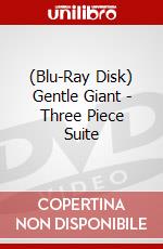 (Blu-Ray Disk) Gentle Giant - Three Piece Suite