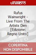 Rufus Wainwright - Live From The Artists Den [Edizione: Regno Unito] dvd