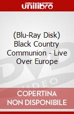 (Blu-Ray Disk) Black Country Communion - Live Over Europe brd