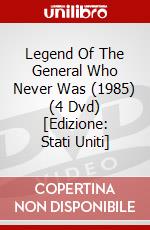 Legend Of The General Who Never Was (1985) (4 Dvd) [Edizione: Stati Uniti] dvd