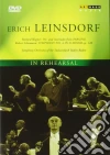 Erich Leinsdorf. In Rehearsal film in dvd di Janos Darvas