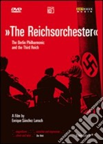 The Reichsorchester. The Berlin Philharmonic and The Third Reich dvd