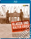 (Blu Ray Disk) Klassik Und Kalter Krieg - Musica In Ddr dvd