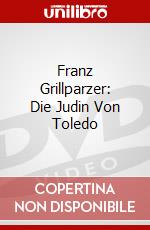 Franz Grillparzer: Die Judin Von Toledo dvd