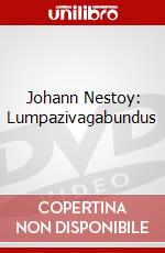 Johann Nestoy: Lumpazivagabundus dvd