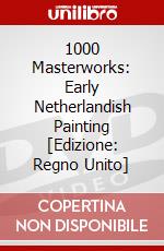 1000 Masterworks: Early Netherlandish Painting [Edizione: Regno Unito] film in dvd
