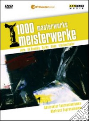 1000 Masterworks: Abstract Expressionism [Edizione: Regno Unito] film in dvd