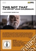 This Not That: The Artist John Baldessari [Edizione: Regno Unito] dvd