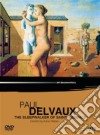 Paul Delvaux: The Sleepwalker Of Saint-Idesbald [Edizione: Regno Unito] dvd