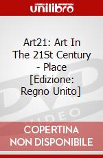 Art21: Art In The 21St Century - Place [Edizione: Regno Unito] dvd