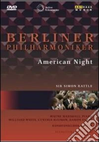 Sir Simon Rattle & Die Berliner Philharmoniker - American Night dvd