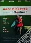 Marc Minkowski conducts Offenbach (Cofanetto 2 DVD) film in dvd di Laurent Pelly
