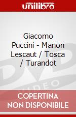Giacomo Puccini - Manon Lescaut / Tosca / Turandot dvd