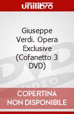 Giuseppe Verdi. Opera Exclusive (Cofanetto 3 DVD) dvd