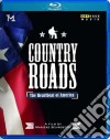(Blu-Ray Disk) Country Roads - The Heartbeat Of America dvd