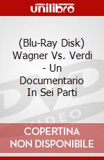 (Blu-Ray Disk) Wagner Vs. Verdi - Un Documentario In Sei Parti brd