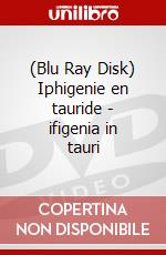 (Blu Ray Disk) Iphigenie en tauride - ifigenia in tauri dvd