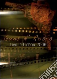 Guns N' Roses. Live In Lisboa 2006 dvd