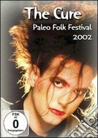 The Cure. Paleo Folk Festival 2002 dvd