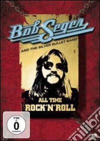 Bob Seger & The Silver Bullet Band - All Time Rock 'N' Roll dvd