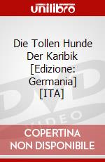 Die Tollen Hunde Der Karibik [Edizione: Germania] [ITA] dvd