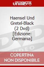 Haensel Und Gretel-Black (2 Dvd) [Edizione: Germania] dvd
