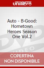 Auto - B-Good: Hometown Heroes Season One Vol.2 dvd