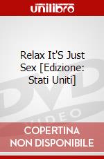 Relax It'S Just Sex [Edizione: Stati Uniti] dvd