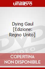 Dying Gaul [Edizione: Regno Unito] dvd