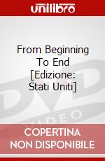 From Beginning To End [Edizione: Stati Uniti] dvd