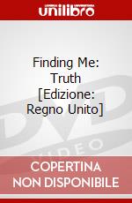 Finding Me: Truth [Edizione: Regno Unito] dvd