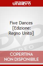 Five Dances [Edizione: Regno Unito] dvd