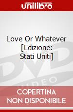Love Or Whatever [Edizione: Stati Uniti] dvd