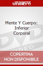 Mente Y Cuerpo: Inferior Corporal dvd