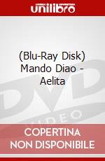 (Blu-Ray Disk) Mando Diao - Aelita brd