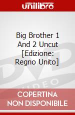 Big Brother 1 And 2 Uncut [Edizione: Regno Unito] dvd