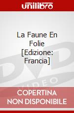 La Faune En Folie [Edizione: Francia] dvd