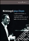 Fryderyk Chopin - Michelangeli Plays Chopin dvd