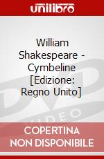 William Shakespeare - Cymbeline [Edizione: Regno Unito] dvd