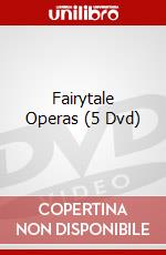 Fairytale Operas (5 Dvd) dvd